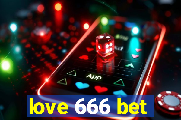 love 666 bet